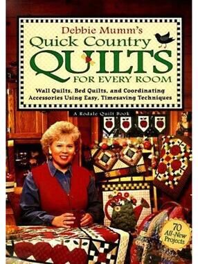 Debbie Mumm's Quick Country Quilts for Every Room: Wall Quilts, Bed Quilts,
